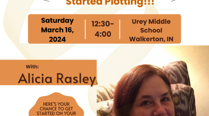 Story-building: let’s get started plotting with alicia rasley